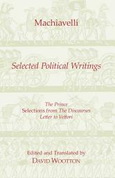 Icon image Machiavelli: Selected Political Writings