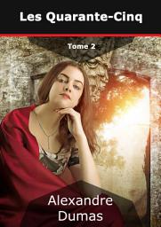 Icon image Les Quarante-Cinq: Volume 2