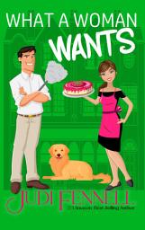 Icon image What A Woman Wants: A Rags-to-Riches RomCom