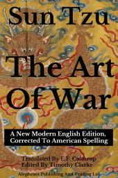 Icon image Sun Tzu - The Art Of War, A New English Edition, Corrected To American Spelling