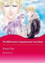 Icon image The Millionaire's Inexperienced Love-Slave: Mills & Boon Comics