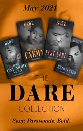 Icon image The Dare Collection May 2021: Just One More Night (Summer Seductions) / Tempting the Enemy / Reawakened / Fast Lane