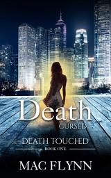 Icon image Death Cursed: Death Touched Book 1 (Urban Fantasy Romance)