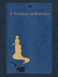 Icon image A Scandal in Bohemia: from The Adventures of Sherlock Holmes