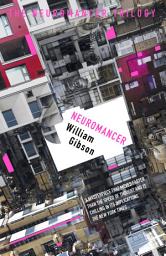 Icon image Neuromancer: The groundbreaking cyberpunk thriller