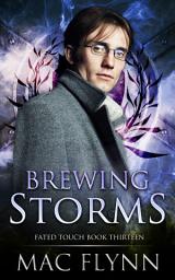 Icon image Brewing Storms (Fated Touch Book 13)