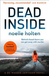 Icon image Dead Inside (Maggie Jamieson thriller, Book 1)