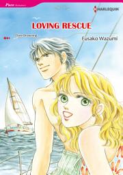 Icon image Loving Rescue: Harlequin Comics