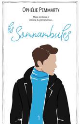 Icon image Les Somnambules: Volume 1