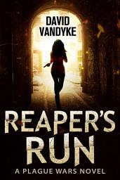 Icon image Reaper's Run: Plague Wars Book 1