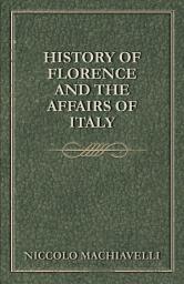 Icon image History Of Florence And The Affairs Of Italy
