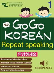 Icon image GO GO KOREAN repeat speaking 1: let's go , study , learn , learning Korean language