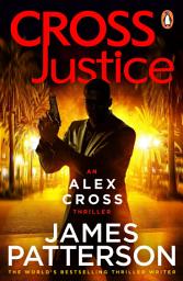 Icon image Cross Justice: (Alex Cross 23)