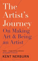 Icon image The Artist's Journey: On Making Art & Being an Artist