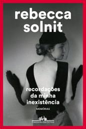 Icon image Recordações da minha inexistência: Memórias