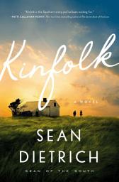 Icon image Kinfolk: A Novel