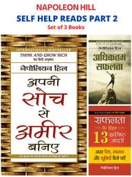 Icon image Napoleon Hill Self Help Reads Part 2: Apani Soch Se Ameer Baniye/ Safalta Ke Liye 13 Sarvashreshtha Aadaten/ Adhiktam Safalata: Self-help books for personal growth and motivation