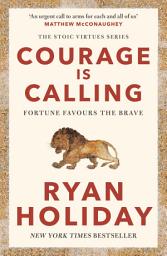 Icon image Courage Is Calling: Fortune Favours the Brave
