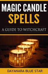 Icon image Magic Candle Spells: A Guide to Witchcraft