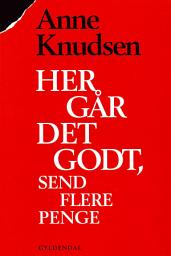 Icon image Her går det godt, send flere penge