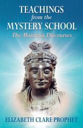 Icon image Teachings from the Mystery School: The Maitreya Discourses