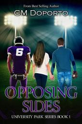 Icon image Opposing Sides: Book 1 in the University Park Series