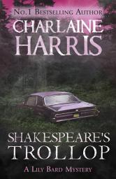 Icon image Shakespeare's Trollop: A Lily Bard Mystery