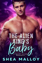 Icon image The Alien King's Baby: A Free Sci-fi Alien Romance