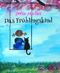 Icon image Das Frühlingskind: Geschichten vom Glück