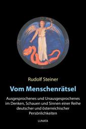 Icon image Vom Menschenrätsel: Ausgesprochenes und Unausgesprochenes im Denken, Schauen und Sinnen einer Reihe deutscher und österreichischer Persönlichkeiten, Ausgabe 2