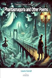 Icon image Phantasmagoria and Other Poems
