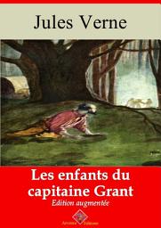 Icon image Les enfants du capitaine Grant: Nouvelle édition augmentée