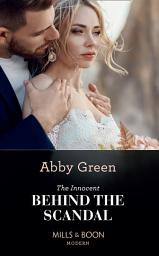 Icon image The Innocent Behind The Scandal (The Marchetti Dynasty, Book 2) (Mills & Boon Modern)