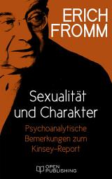 Icon image Sexualität und Charakter. Psychoanalytische Bemerkungen zum Kinsey-Report: Sex and Character. The Kinsey-Report Viewed from the Standpoint of Psychoanalysis