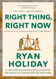 Icon image Right Thing, Right Now: Good Values. Good Character. Good Deeds.