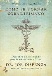 Icon image Como Se Tornar Sobre-humano