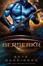 Icon image Berserkr: Starlight Vikings #3 (Intergalactic Dating Agency)