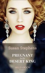 Icon image Pregnant By The Desert King (Mills & Boon Modern)